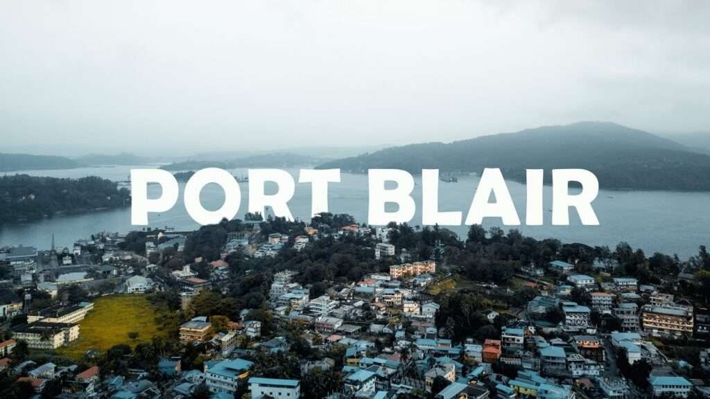 Places to Visit in Port Blair