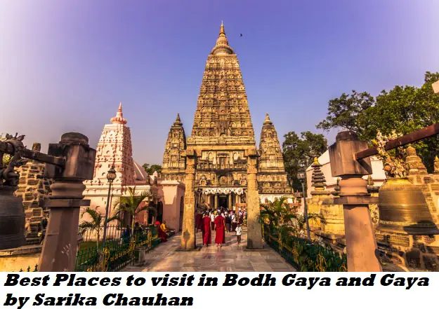 Best Places to visit in Bodh Gaya and Gaya by Sarika Chauhan