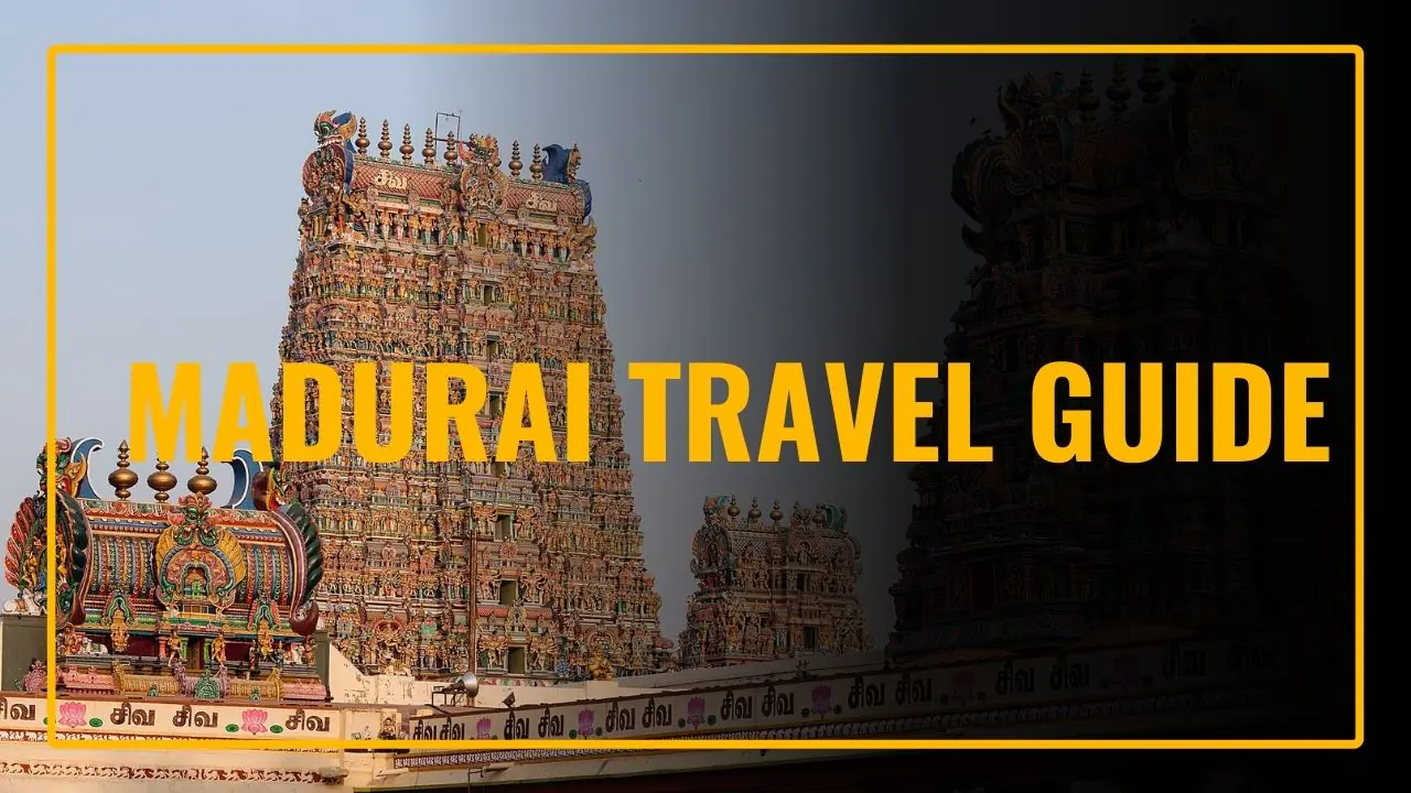 Madurai Travel Guide 2024