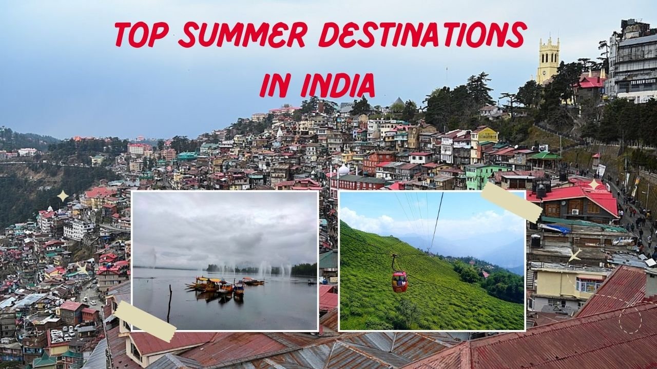 Top Summer Destinations In India Ghum India Ghum Top Summer Destinations In India Ghum India Ghum