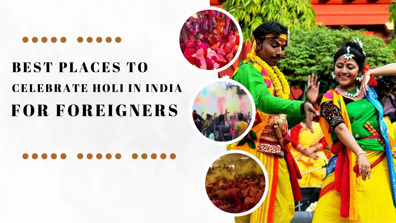 Best Places to Celebrate Holi in India for Foreigners