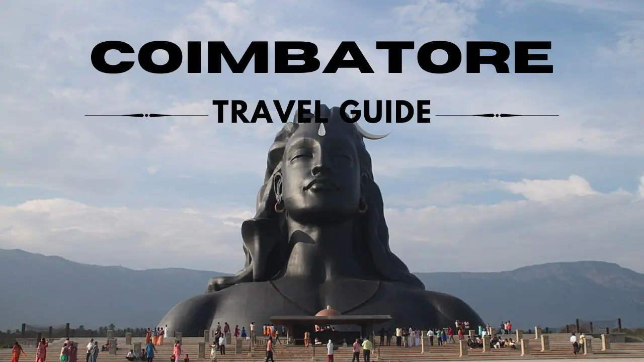 Coimbatore Travel Guide - Best Things to Do