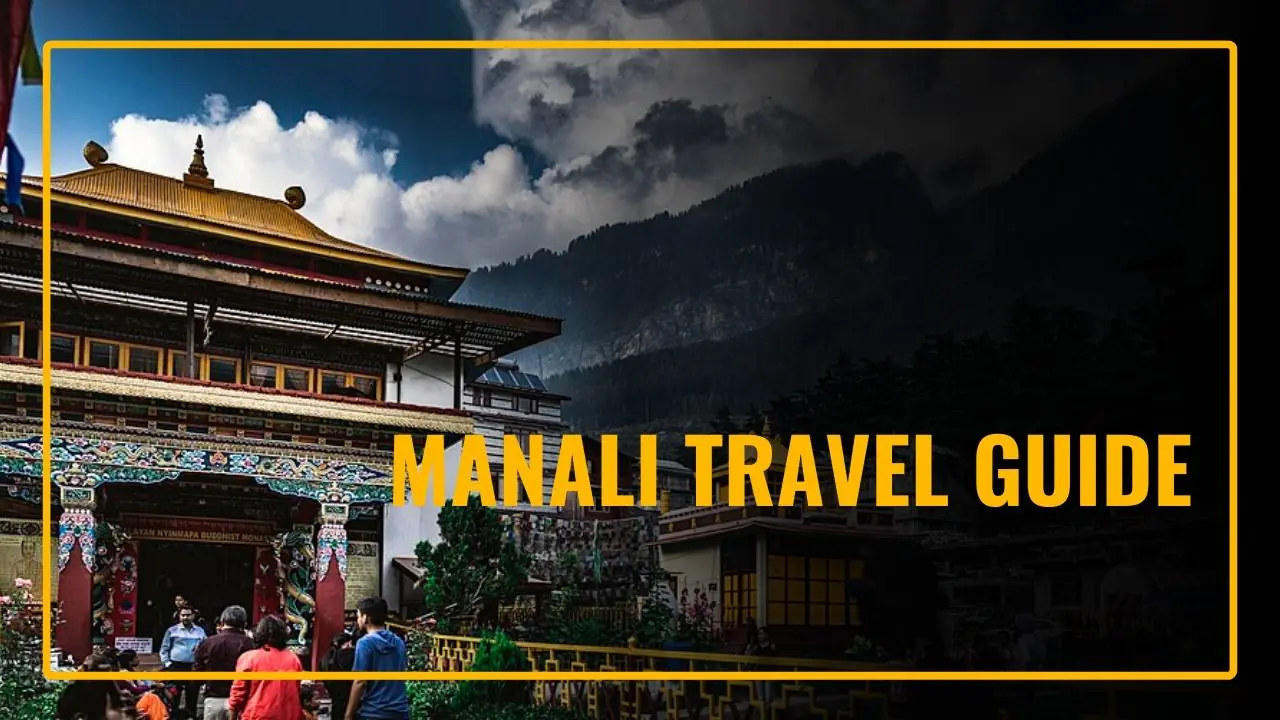 Manali Travel Guide: Quick Tips & Must-Knows