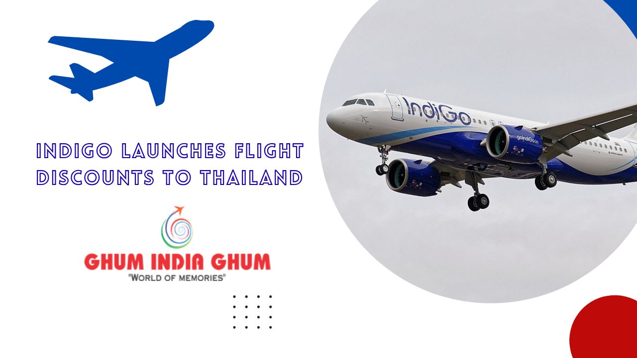 IndiGo Launches Flight Discounts to Thailand