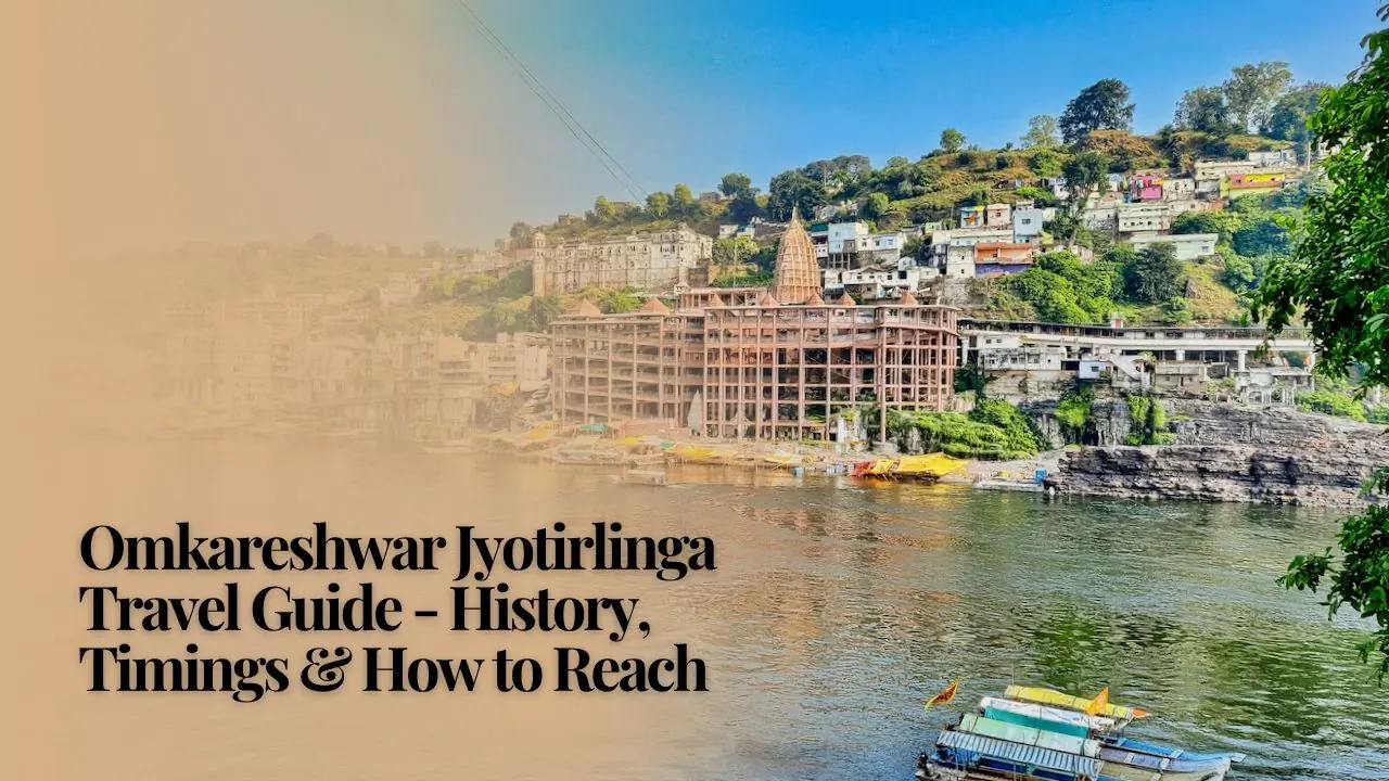 Omkareshwar Jyotirlinga Travel Guide - History, Timings & How to Reach