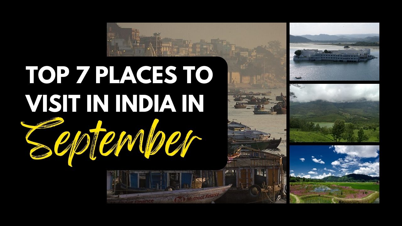 Top 7 Places to Visit in India in September