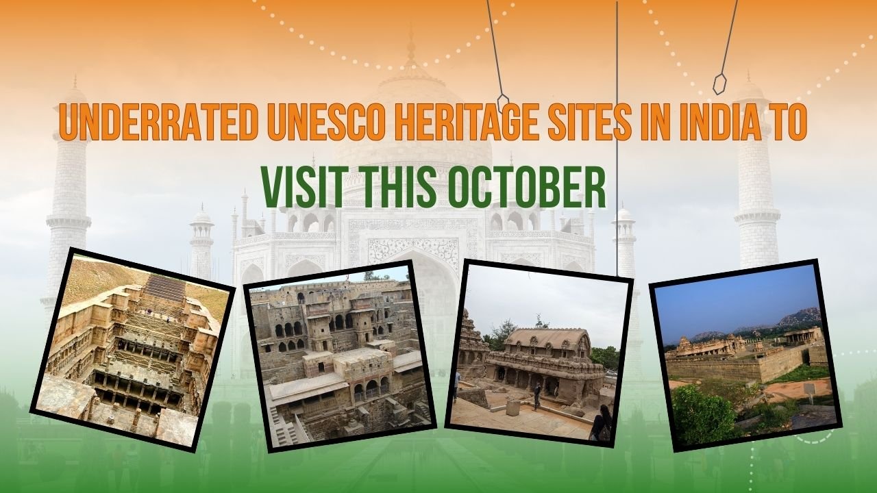 Underrated UNESCO Heritage Sites in India to Visit This October