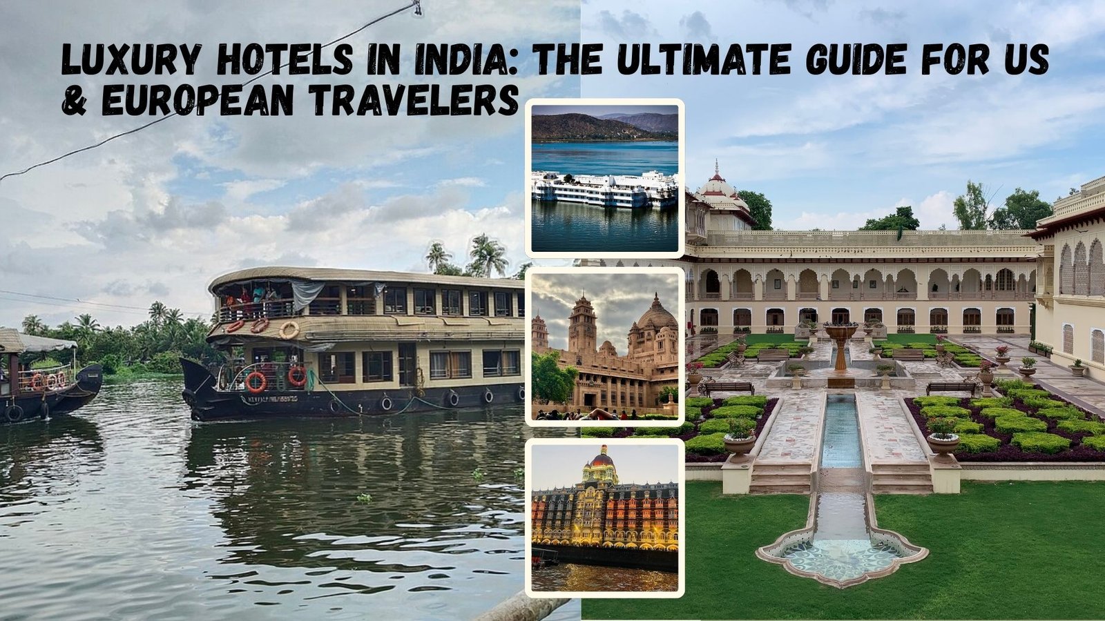 Luxury Hotels in India: The Ultimate Guide for US & European Travelers