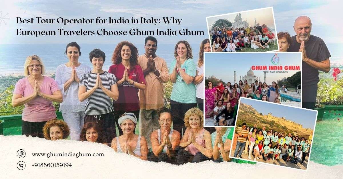 Best Tour Operator for India in Italy