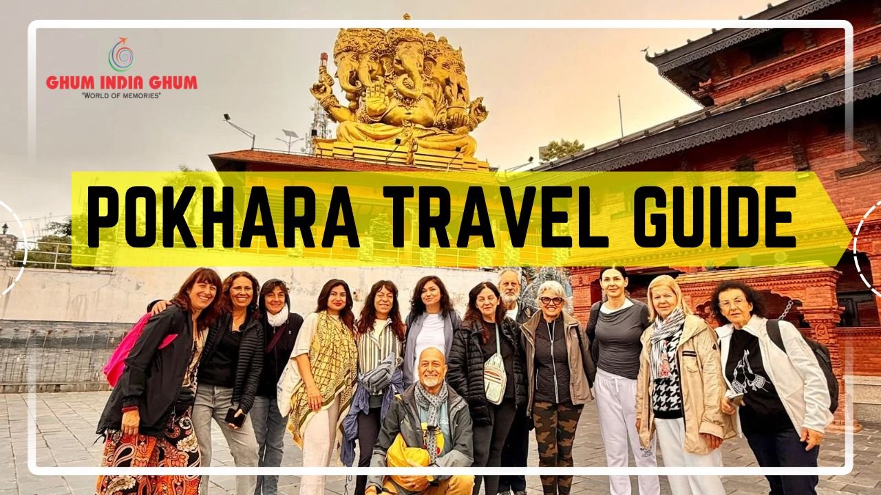 Pokhara Travel Guide